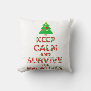 Keep Calm And Survive The Relatives Throw Pillow