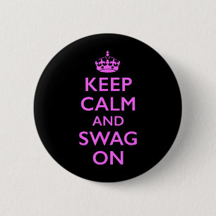 Keep Calm and Swag On 2 Inch Round Button