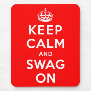 Keep Calm and Swag On Mouse Pad