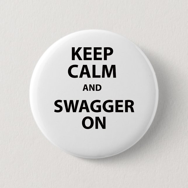 Keep Calm and Swagger On 2 Inch Round Button (Front)