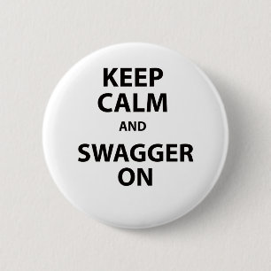 Keep Calm and Swagger On 2 Inch Round Button