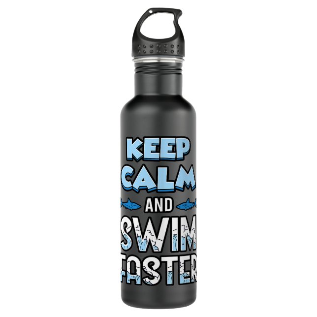 Keep Calm And Swim Faster Shark Lovers 710 Ml Water Bottle (Front)