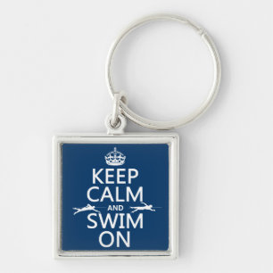 Keep Calm and Swim On (in any colour) Keychain