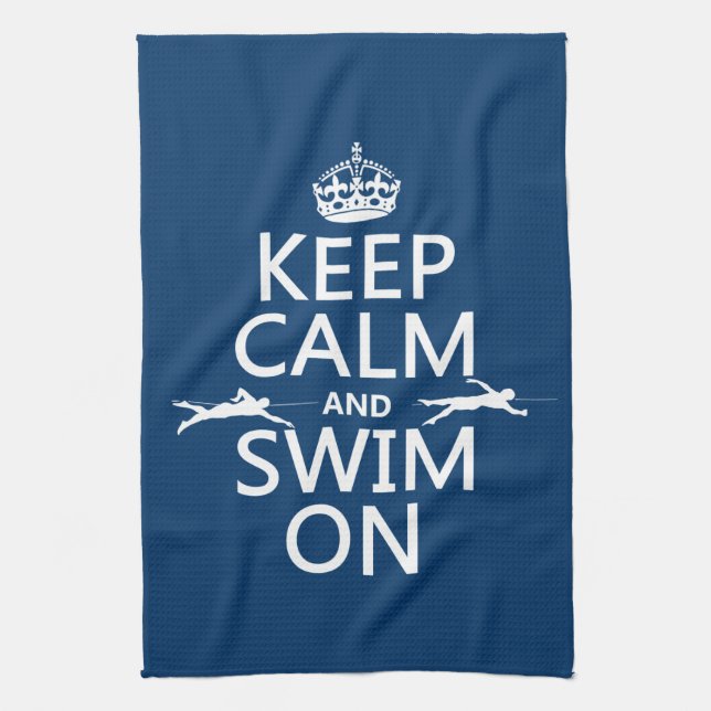 Keep Calm and Swim On (in any colour) Kitchen Towel (Vertical)