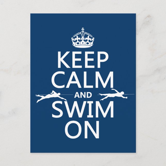 Keep Calm and Swim On (in any colour) Postcard (Front)