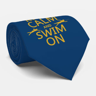 Keep Calm and Swim On (in any colour) Tie