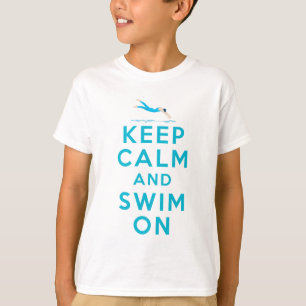 Keep Calm And Swim On T-Shirt