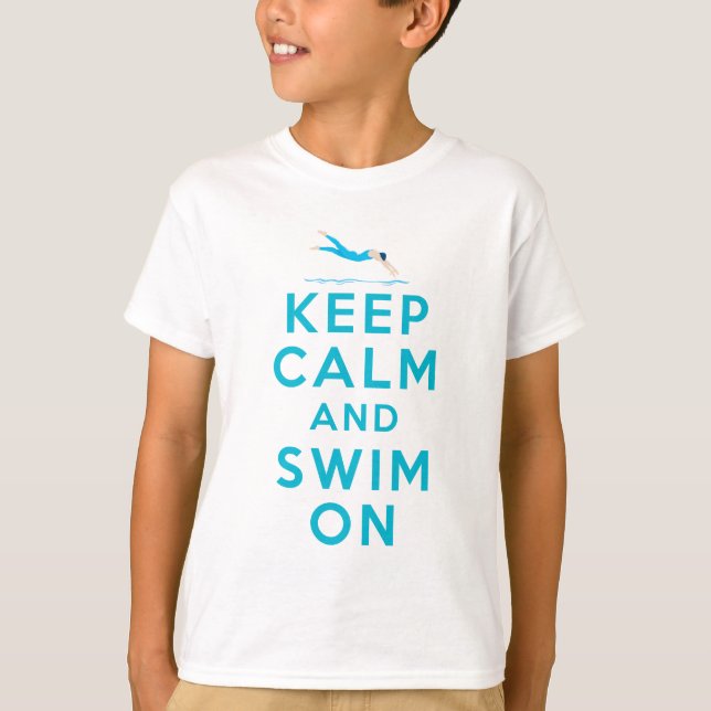 Keep Calm And Swim On T-Shirt (Front)