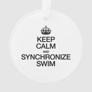KEEP CALM AND SYNCHRONIZE SWIM ORNAMENT