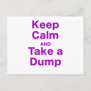 Keep Calm and Take a Dump Postcard