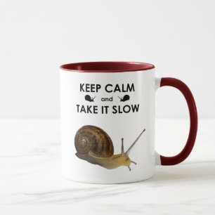 Keep Calm and Take it Slow Mug