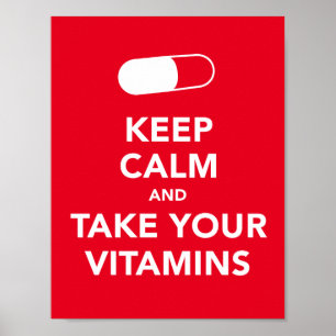 Keep calm and take your vitamins poster