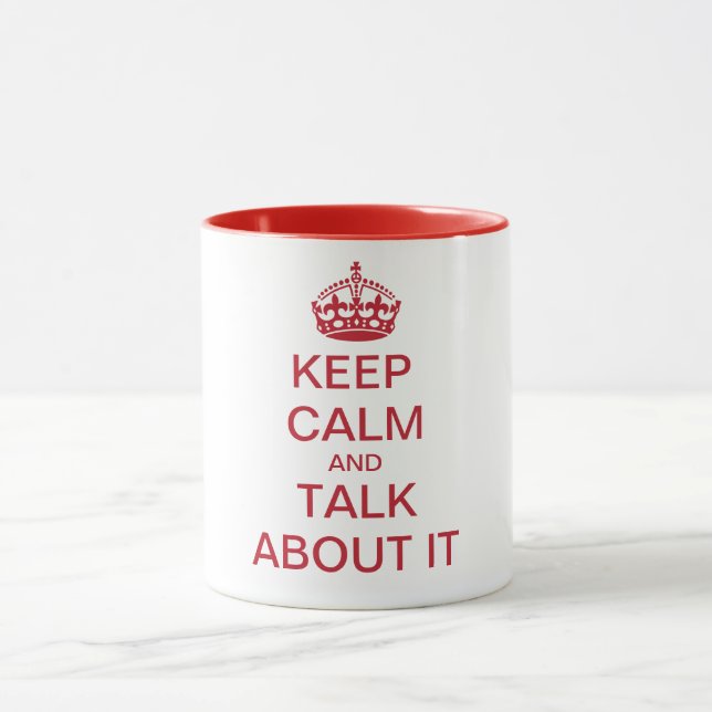 KEEP CALM and TALK ABOUT IT Mug (Center)