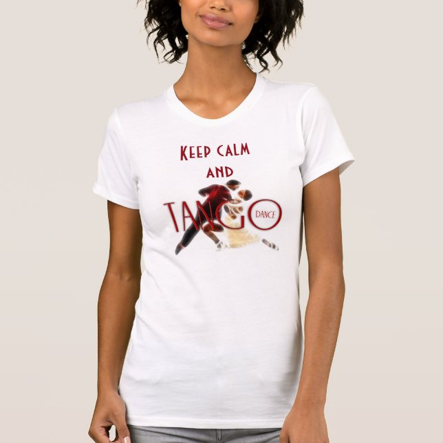 keep calm and tango dance T-Shirt (Front)