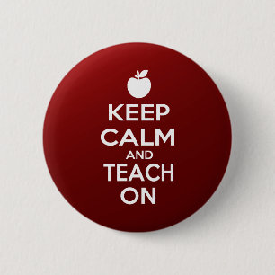 Keep Calm and Teach On 2 Inch Round Button