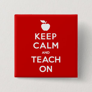 Keep Calm and Teach On 2 Inch Square Button