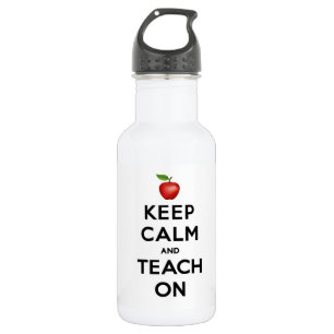 Keep Calm and Teach On 532 Ml Water Bottle