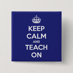 Keep Calm and Teach On Blue 2 Inch Square Button