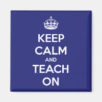 Keep Calm and Teach On Blue