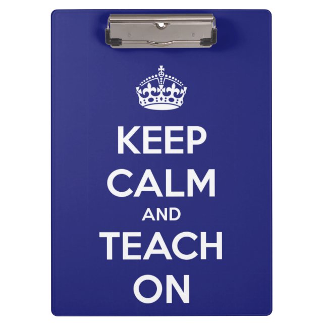 Keep Calm and Teach On Blue Personalized Clipboard (Front)