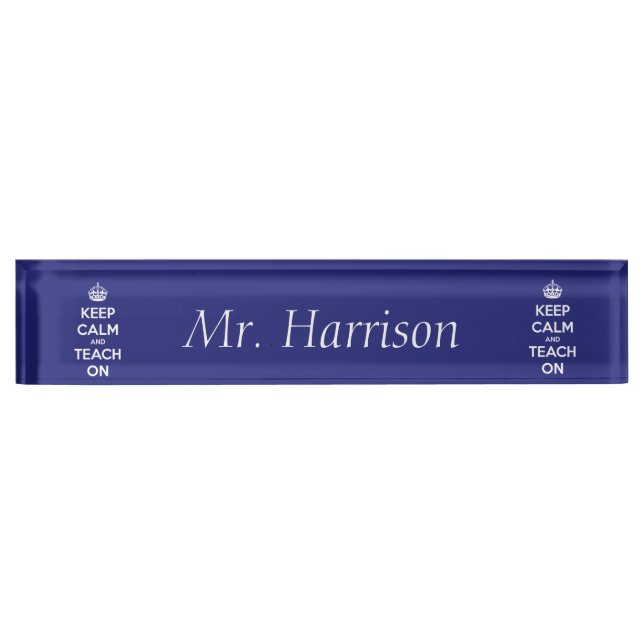 Keep Calm and Teach On Blue Personalized Nameplate (Front)