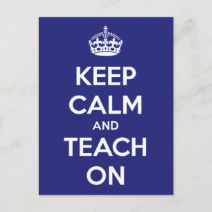 Keep Calm and Teach On Blue Postcard