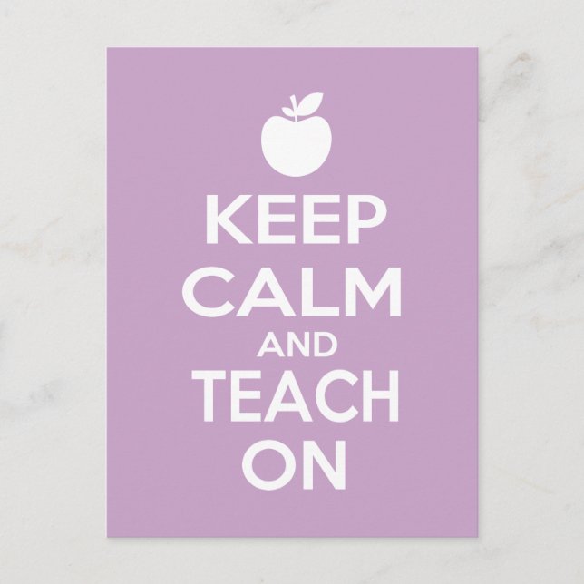 Keep Calm and Teach On for teachers Postcard (Front)