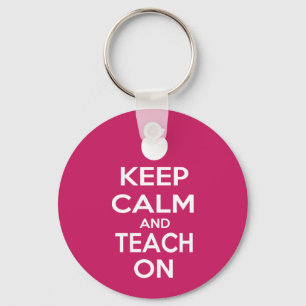 Keep Calm and Teach On Keychain
