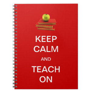 Keep Calm and Teach On Notebook