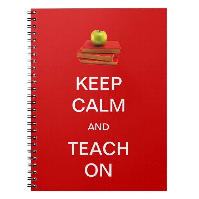 Keep Calm and Teach On Notebook (Front)