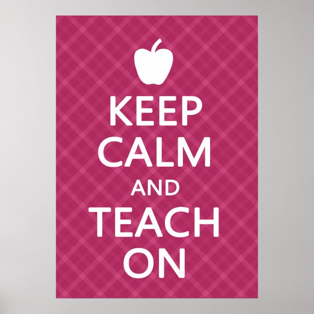 Keep Calm and Teach On, Pink Plaid Poster (Front)