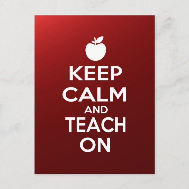Keep Calm and Teach On Postcard (Front)