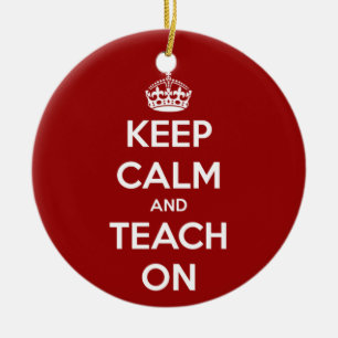 Keep Calm and Teach On Red Ceramic Ornament