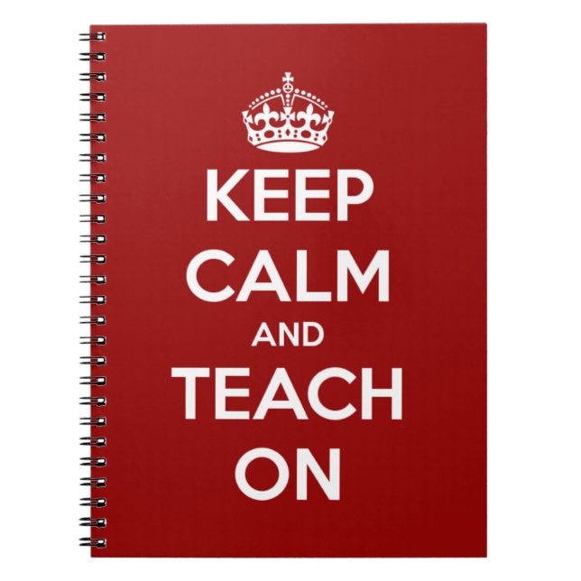 Keep Calm and Teach On Red Notebook (Front)