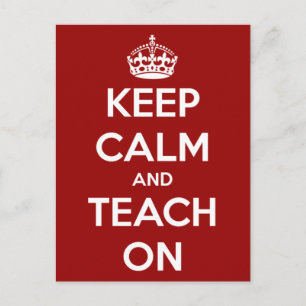Keep Calm and Teach On Red Postcard