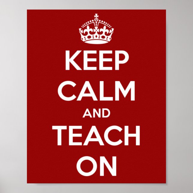 Keep Calm and Teach On Red Poster (Front)