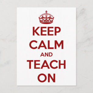 Keep Calm and Teach On Red/White Postcard