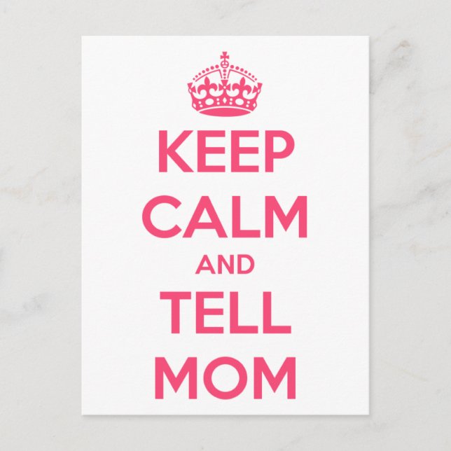 Keep Calm and Tell Mom Postcard (Front)