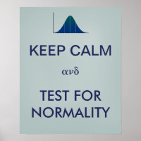 KEEP CALM and Test for Normality Statistics