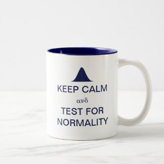 Keep Calm and Test for Normality Statistics Two-Tone Coffee Mug