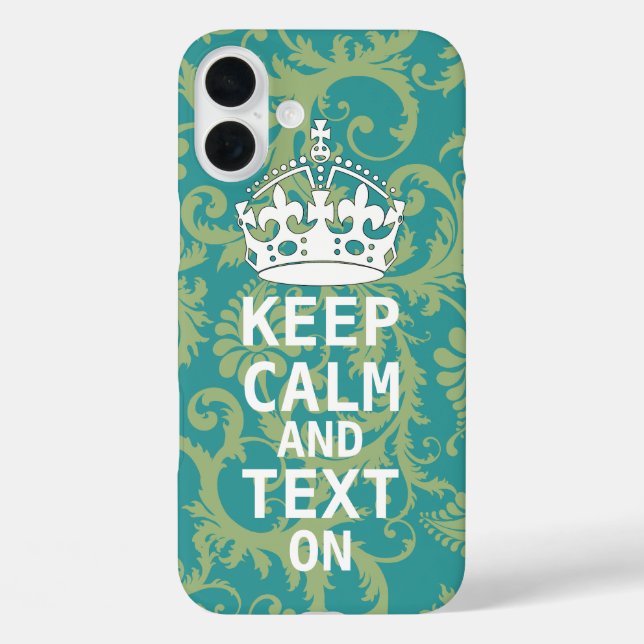 KEEP CALM AND Text ON change teal any colour Case-Mate iPhone Case (Back)