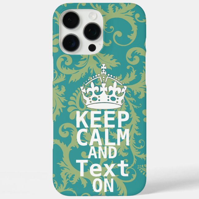KEEP CALM AND Text ON change teal any colour Case-Mate iPhone Case (Back)
