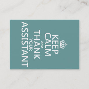 Keep Calm and Thank Your Assistant - in any colour Business Card