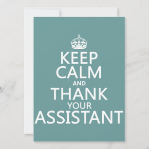 Keep Calm and Thank Your Assistant - in any colour Invitation