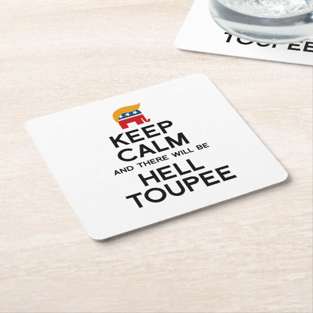 Keep Calm and There Will be Hell Toupee Square Paper Coaster (Angled)