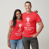Keep Calm And Think Outside The Box T-Shirt (Unisex)
