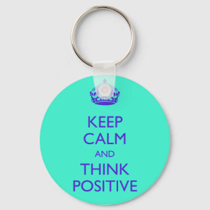 KEEP CALM AND THINK POSITIVE KEYCHAIN