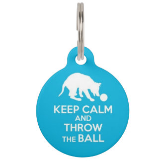Keep Calm and Throw The Ball Pet ID Tag
