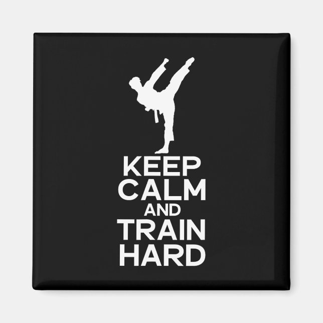 Keep Calm And Train Hard Karate  Magnet (Front)