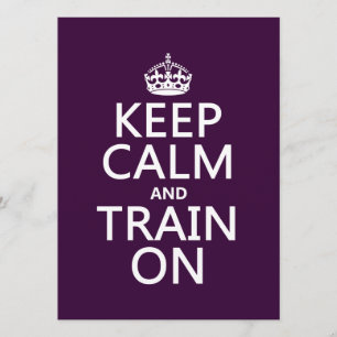Keep Calm and Train On (customizable colour) Invitation